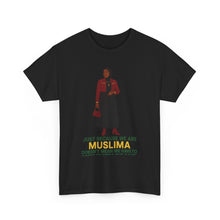 Load image into Gallery viewer, Empowering Muslim Woman Tee - Just Because We Are MUSLIMA, Fashion Statement, Casual Wear, Gift for Her, Spiritual Awareness
