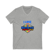 Load image into Gallery viewer, I love an Autistic Super Child Unisex V-Neck Autism Awareness Tee - I Love an Awesome Autistic Super Child, Support Autism, Gift for Parents, Special Needs, Awareness Day

