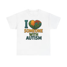 Load image into Gallery viewer, I love someone with Autism Awareness Tee, Family Support Shirt, Unisex Heavy Cotton Tee, Gift for Family, Special Needs Advocate Apparel
