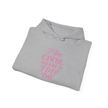 Load image into Gallery viewer, Inspirational Cancer Awareness Hoodie | Motivational Sweatshirt for Tough Days | Gift for Cancer Fighters, Comfort Wear
