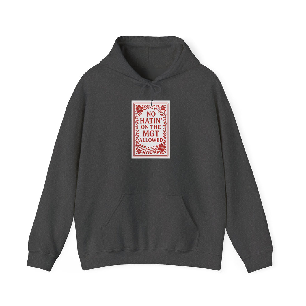 MGT No Hatin' Unisex Hooded Sweatshirt - Vegan Gift, Cozy Hoodie, Casual Wear, Trendy Streetwear, Gift for Friends