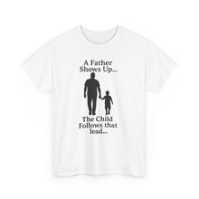 Load image into Gallery viewer, Dad and Child Inspiration Tee, Fatherhood Shirt, Unisex Heavy Cotton Tee, Gift for Dad, Family Bonding Apparel, Father’s Day Gift

