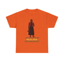 Load image into Gallery viewer, Empowering Muslim Woman Tee - Just Because We Are MUSLIMA, Fashion Statement, Casual Wear, Gift for Her, Spiritual Awareness
