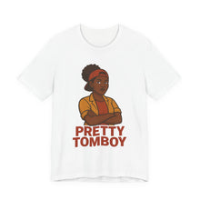 Load image into Gallery viewer, Pretty Tomboy Unisex Jersey Tee, Casual Wear, Graphic Tee, Birthday Gift, Everyday Style, Youth Fashion, Summer Essential
