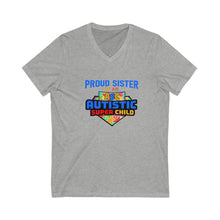 Load image into Gallery viewer, Proud Sisterof an Autistic Super Child V-Neck Tee - Unisex Short Sleeve Shirt for Autism Awareness, Supportive Gift for Special Needs Siblings, Casual Everyday Wear
