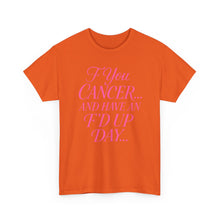 Load image into Gallery viewer, F**k Cancer Unisex Heavy Cotton Tee, Inspirational Shirt, Cancer Awareness, Funny Quote Tee, Support Cancer Fighters, Gift for Chemo [...]
