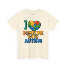 Load image into Gallery viewer, I love someone with Autism Awareness Tee, Family Support Shirt, Unisex Heavy Cotton Tee, Gift for Family, Special Needs Advocate Apparel
