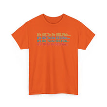 Load image into Gallery viewer, It’s OK To Be SELFish Message Tee, Motivational Cotton T-Shirt Gift, Unisex Relaxed Fit, Casual Wear, Statement Shirt, Positive Vibes

