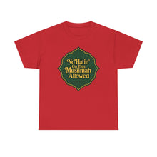 Load image into Gallery viewer, Unisex Heavy Cotton Tee - &#39;No Hatin&#39; On This Muslimah Allowed&#39;, Islamic Pride Shirt, Modest Fashion Top, Gift for Muslim Friends, [...]
