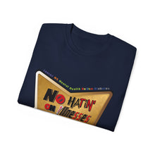 Load image into Gallery viewer, No Hatin&#39; on Illnesses Allowed Ultra Cotton Tee
