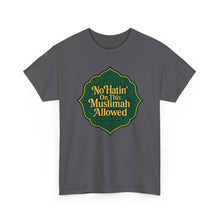 Load image into Gallery viewer, Unisex Heavy Cotton Tee - &#39;No Hatin&#39; On This Muslimah Allowed&#39;, Islamic Pride Shirt, Modest Fashion Top, Gift for Muslim Friends, [...]
