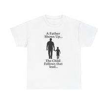 Load image into Gallery viewer, Dad and Child Inspiration Tee, Fatherhood Shirt, Unisex Heavy Cotton Tee, Gift for Dad, Family Bonding Apparel, Father’s Day Gift
