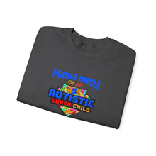 Load image into Gallery viewer, Proud Uncle of An Autistic Super Child Crewneck Sweatshirt, Unisex Sweatshirt, Autistic Awareness Gift, Family Appreciation Tee, Fall Fashion
