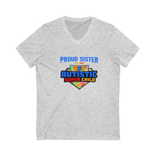 Load image into Gallery viewer, Proud Sisterof an Autistic Super Child V-Neck Tee - Unisex Short Sleeve Shirt for Autism Awareness, Supportive Gift for Special Needs Siblings, Casual Everyday Wear
