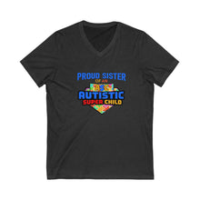 Load image into Gallery viewer, Proud Sisterof an Autistic Super Child V-Neck Tee - Unisex Short Sleeve Shirt for Autism Awareness, Supportive Gift for Special Needs Siblings, Casual Everyday Wear
