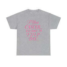 Load image into Gallery viewer, F**k Cancer Unisex Heavy Cotton Tee, Inspirational Shirt, Cancer Awareness, Funny Quote Tee, Support Cancer Fighters, Gift for Chemo [...]
