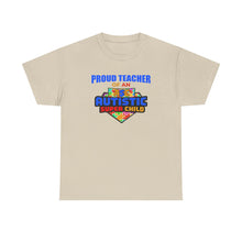 Load image into Gallery viewer, Proud Teacher of An Autistic Super Child Unisex Heavy Cotton Tee, Autism Awareness Shirt, Teacher Gift, Appreciation Day Tee, Special Education Shirt, Classroom [...]
