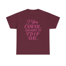 Load image into Gallery viewer, F**k Cancer Unisex Heavy Cotton Tee, Inspirational Shirt, Cancer Awareness, Funny Quote Tee, Support Cancer Fighters, Gift for Chemo [...]
