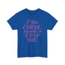 Load image into Gallery viewer, F**k Cancer Unisex Heavy Cotton Tee, Inspirational Shirt, Cancer Awareness, Funny Quote Tee, Support Cancer Fighters, Gift for Chemo [...]
