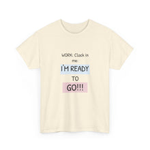 Load image into Gallery viewer, Motivational Unisex Cotton Tee - Perfect for Work, Gifts, Relaxation, Office Wear, Everyday Comfort
