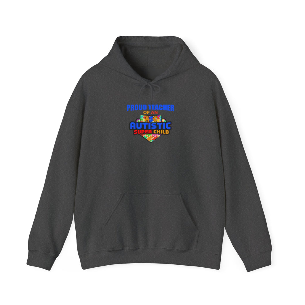 Proud Teacher of an Autistic Super Child Hoodie - Unisex Heavy Blend™ Hooded Sweatshirt, Gift for Educators, Back to School, Teacher Appreciation, Cozy Classroom Wear
