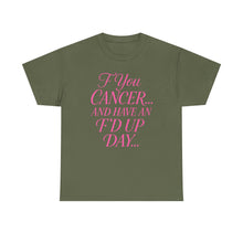 Load image into Gallery viewer, F**k Cancer Unisex Heavy Cotton Tee, Inspirational Shirt, Cancer Awareness, Funny Quote Tee, Support Cancer Fighters, Gift for Chemo [...]
