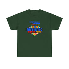 Load image into Gallery viewer, Proud Parent of an Autistic Super ADULT Tee, Autism Awareness Apparel, Unisex T-Shirt, Gift for Parents, Supportive Parent Shirt, [...]
