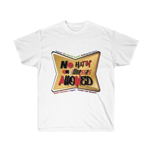 Load image into Gallery viewer, No Hatin&#39; on Illnesses Allowed Ultra Cotton Tee
